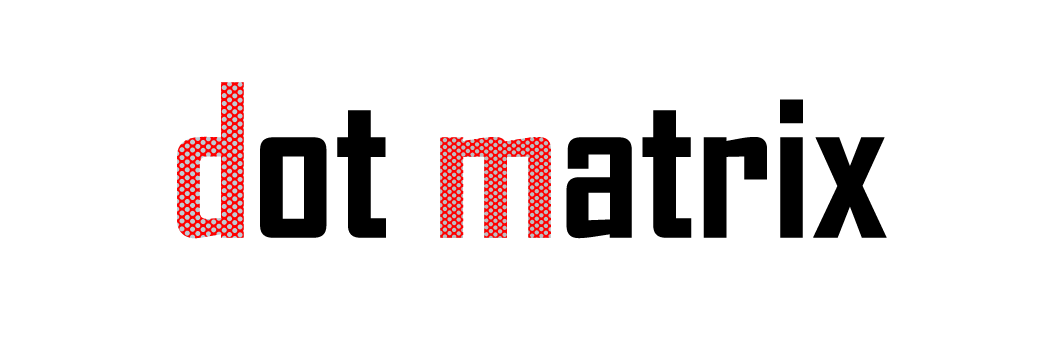 Dot Matrix